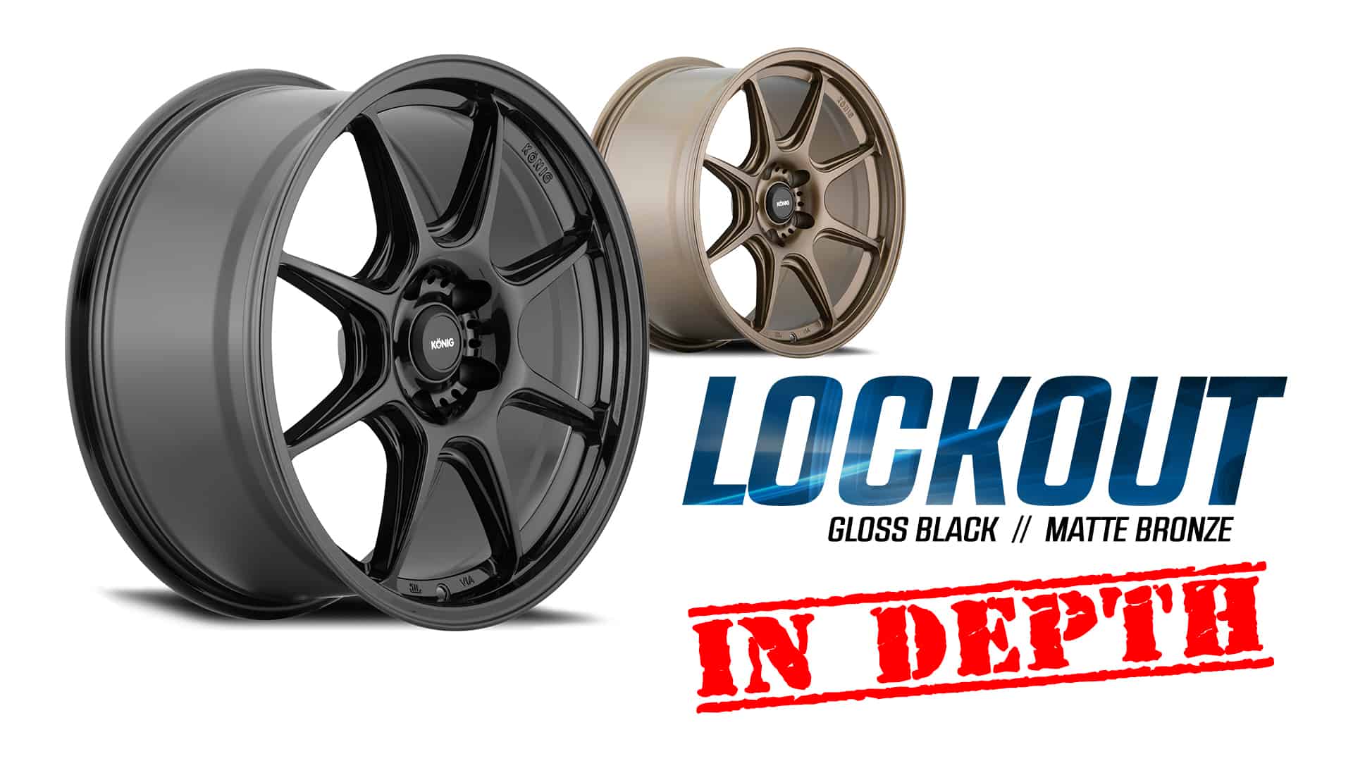 Lockout In Depth Look Konig Wheels